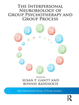 cover image of The Interpersonal Neurobiology of Group Psychotherapy and Group Process